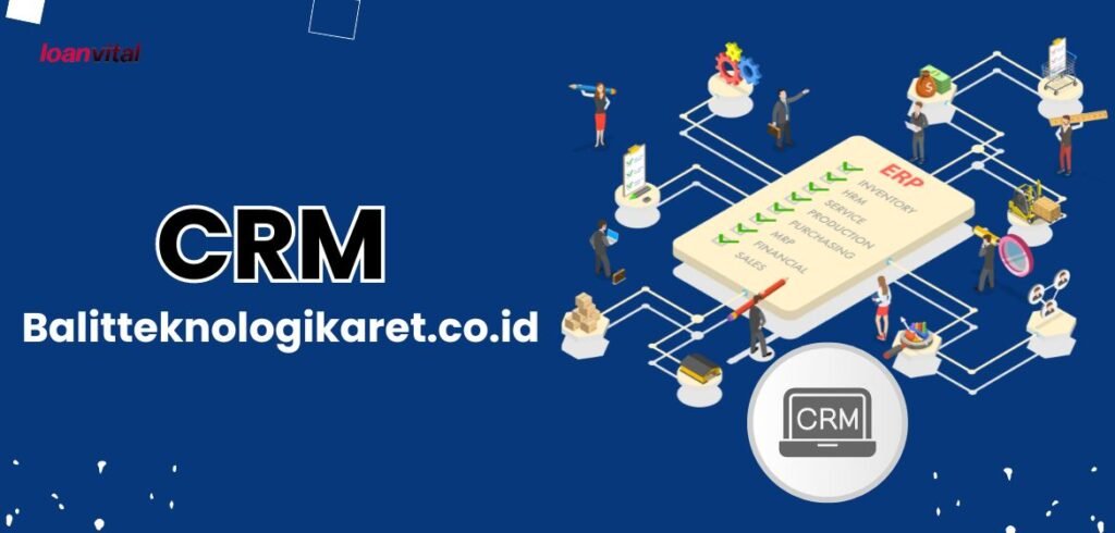 CRM Balitteknologikaret.co.id